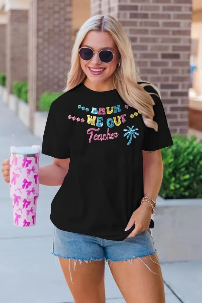 Teacher Shirts Happy Last Day of School T-Shirt Sequin Bruh We Out Teachers Shirt Schools Out Summer Tops